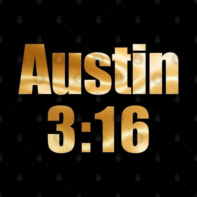 Austin 3:16 (Gold) by cheesefries