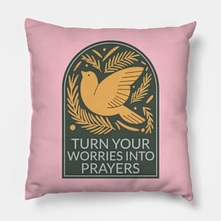 Turn Your Worries Into Prayers Christian Pillow