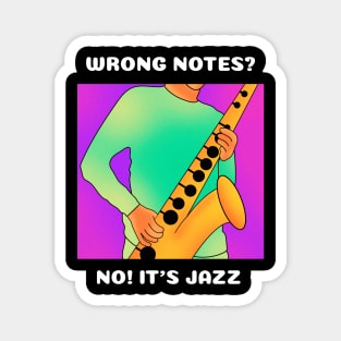 Wrong Notes? No! It's Jazz (version 2) Magnet