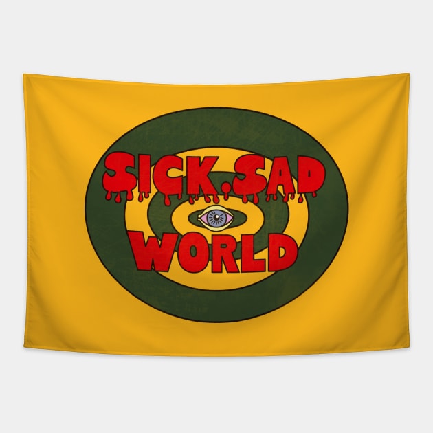 Sick Sad World Tapestry by TeeAgromenaguer