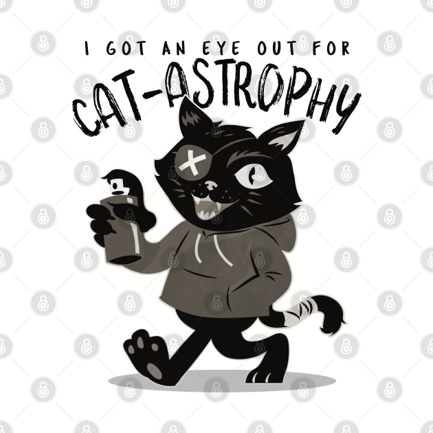 I Got An Eye Out For Catastrophy by TeachUrb