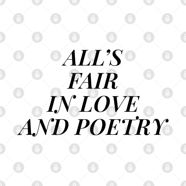 all's fair in love and poetry by Venus Print