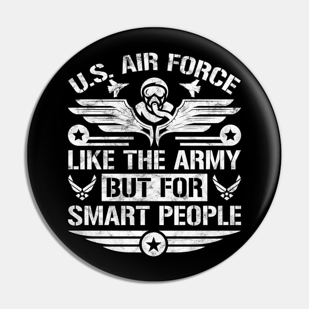 U.S. Air Force Like The Army But For Smart People Pin by Albatross