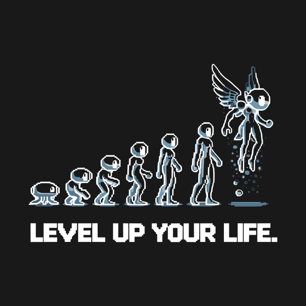 Level up Your Life by Francois Ringuette