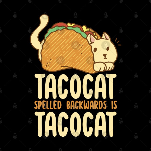 Tacocat Spelled Backwards Is Tacocat by Dojaja