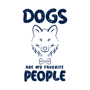 Dogs are my favorite people T-Shirt