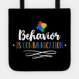 Autism Awareness Day Gift Tee Behavior Is Communication Tote