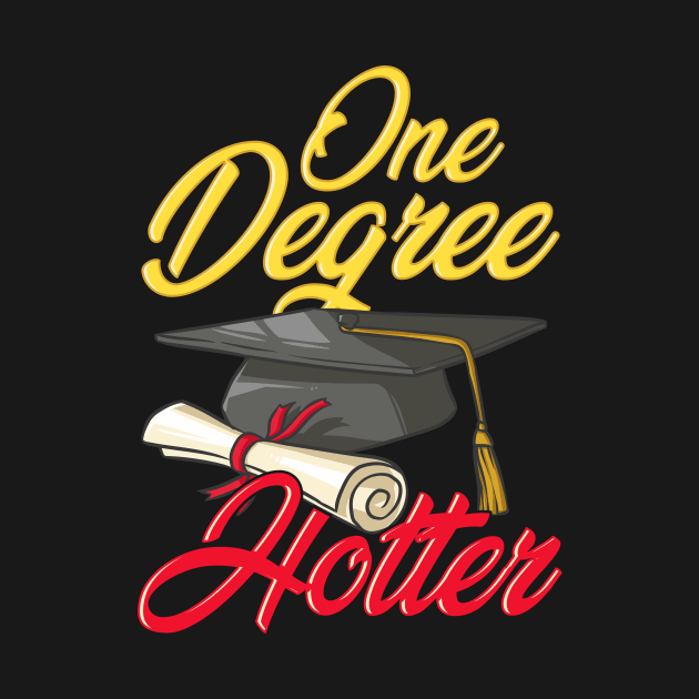 Cute One Degree Hotter College Graduation Day Pun by theperfectpresents