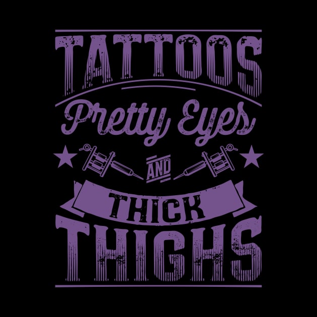 Tattoos Pretty Eyes and Thick Thighs by Nowhereman78