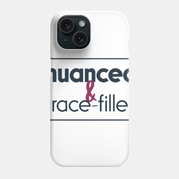 Nuanced and grace-filled Phone Case by Simplify With Leanne