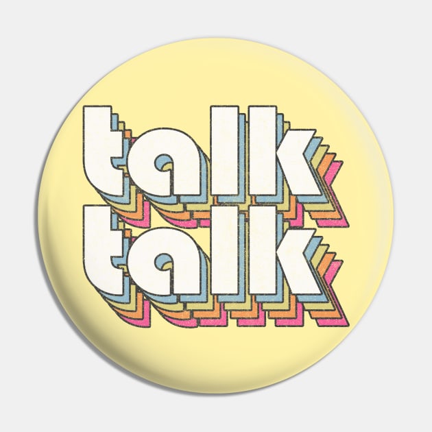 Talk Talk / 80s Music Fan Design Pin by DankFutura