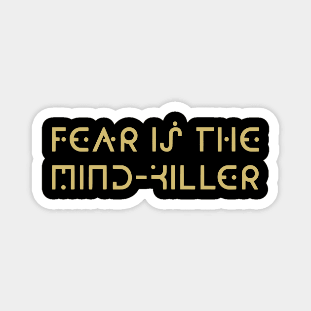 Fear is the Mind-Killer Magnet by Pablo_jkson