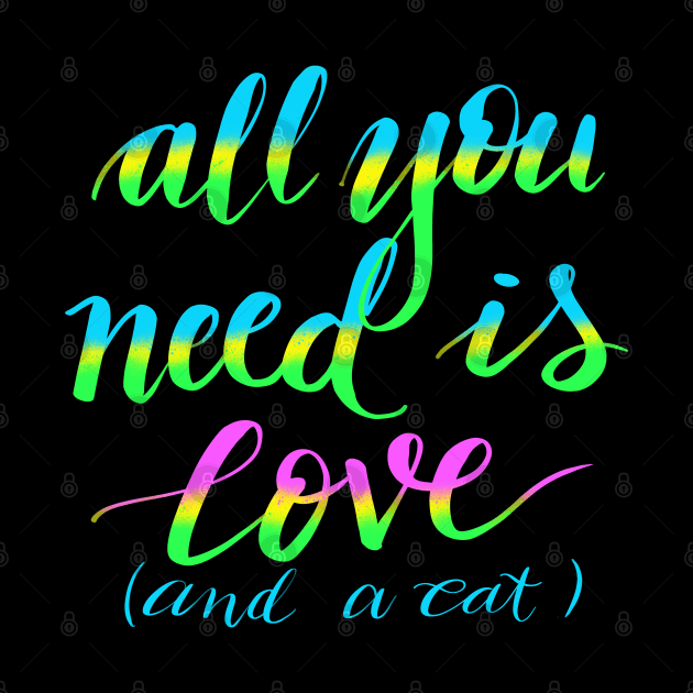 All you need is love and a cat by BlackSheepArts