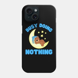 Busy doing nothing, busy doing nothing busy doing nothing, Bear, Teddy Bear, Moon, Stars, Sky, Night, Baby Blue, sticky, honey, funny, humorous, humour, humor, pun, busy, cute, cuddly, Bear Cub Phone Case