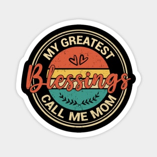 My Greatest Blessing Call Me Mom Vintage Mother's Day Magnet