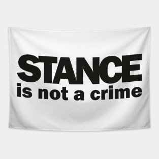 Stance is not a Crime Tapestry