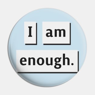 I am Enough. Pin