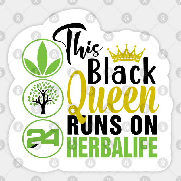 This Black Queen Runs On Herbalife This Black Queen Runs On Herbalife Sticker Teepublic This Black Queen Runs On Herbalife This Black Queen Runs On Herbalife Sticker Teepublic