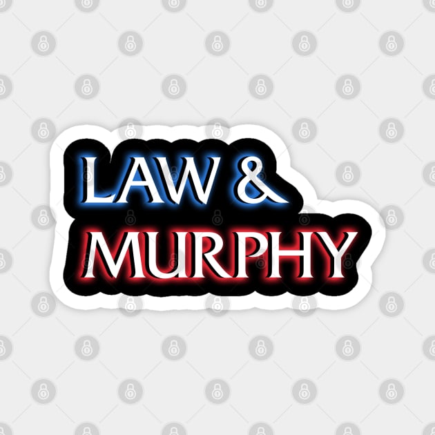 law and murphy-tv series and science adage crossover Magnet by ntesign