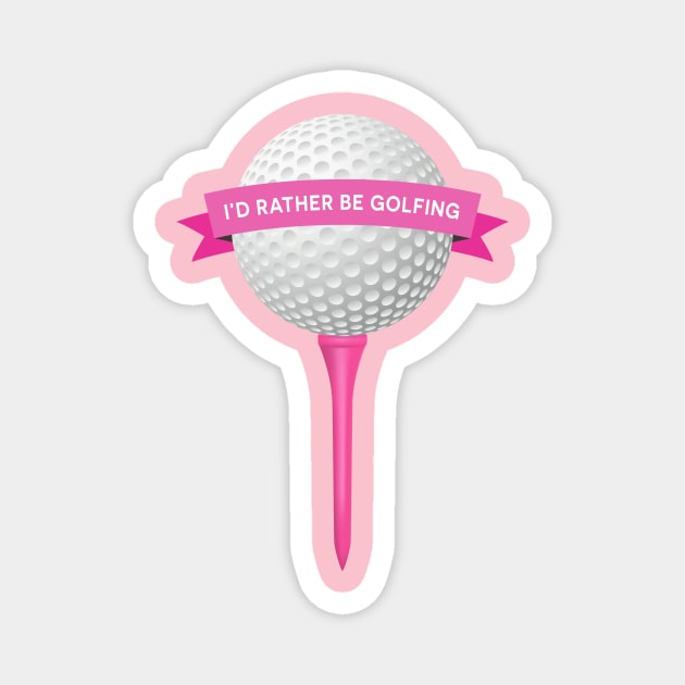 I'd Rather Be Golfing Magnet by SWON Design