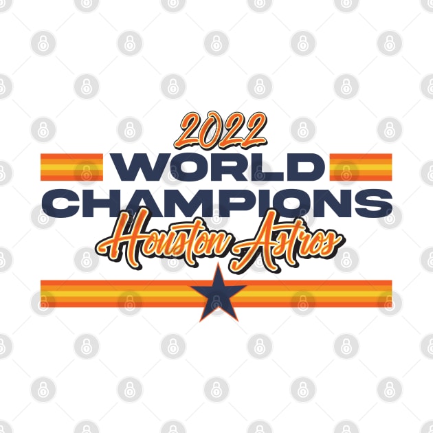 Houston Astros World Champions 2022 by fineaswine