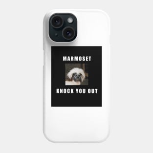 Common Marmoset Knock You Out Phone Case