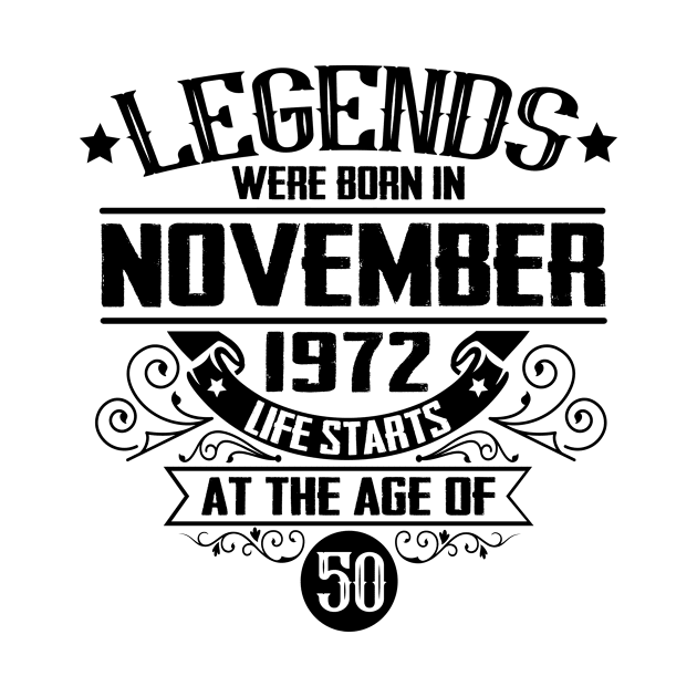 Legends were born in November 1972 by HBfunshirts