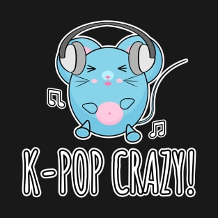 K-Pop Crazy T-Shirt