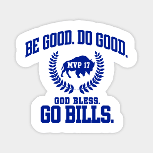 Be-Good-Do-Good-God-Bless-Go-Bills Magnet
