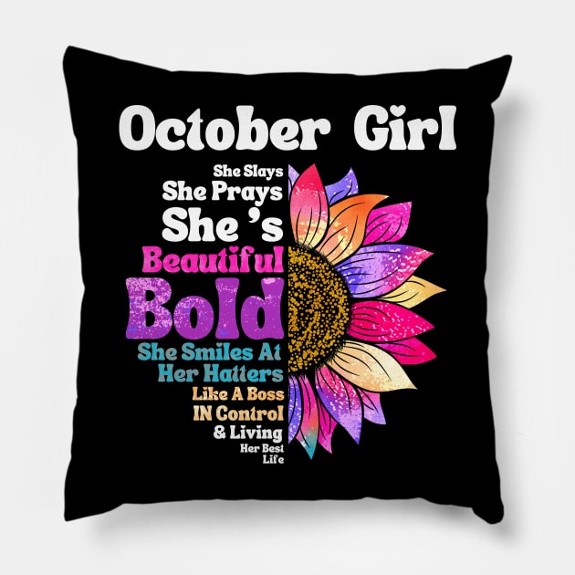 Sunflower October Girl She Slays She Prays She's Beautiful Like A Boss Pillow by JustBeSatisfied