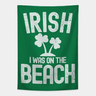 Irish I Was On The Beach Tapestry