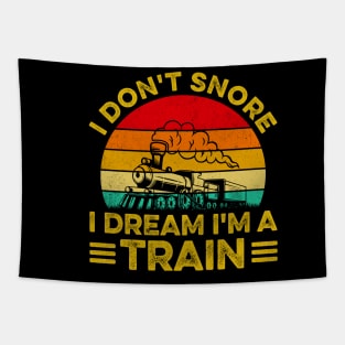 I Don't Snore I Dream I'm A Train Retro Gift for Train Lover Tapestry