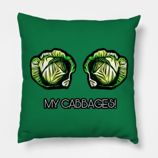 My Cabbages! Pillow