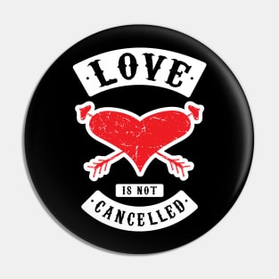 Love Is Not Cancelled v2 Pin