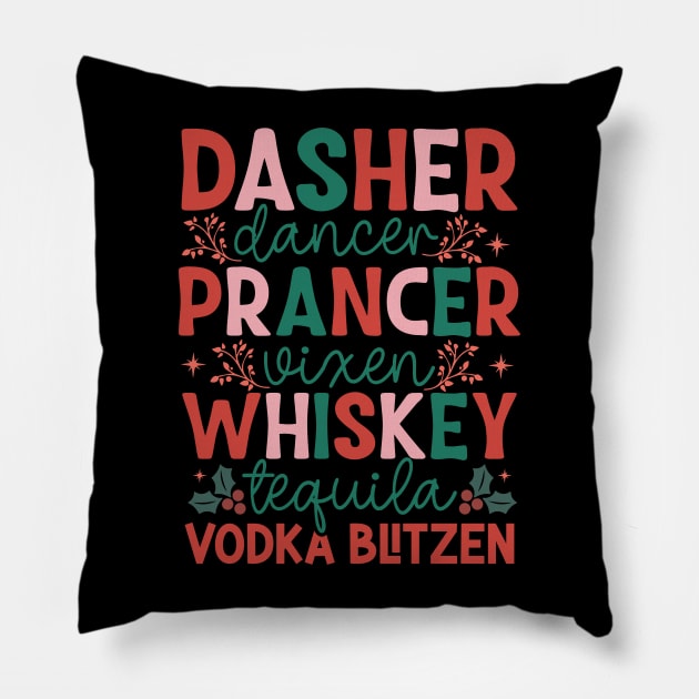 Dasher Dancer Prancer Vixen Whiskey Vodka Tequila Blitzen Pillow by MZeeDesigns