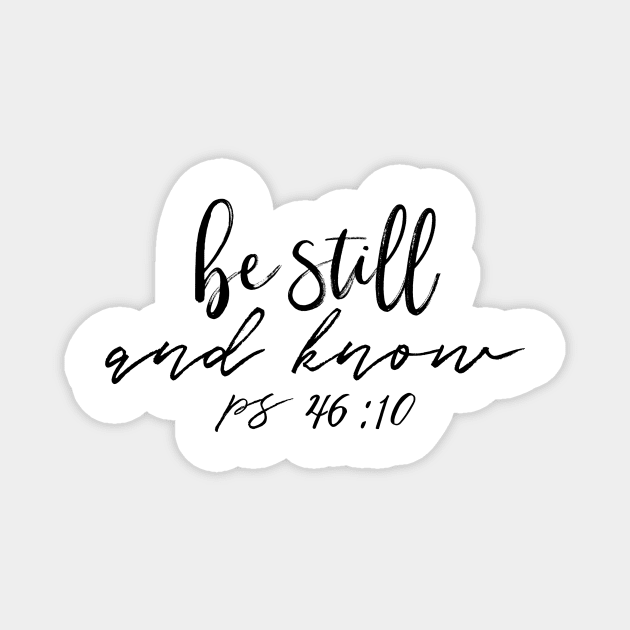 Be Still And Know Magnet by FlyingCowDesigns