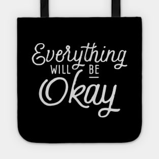 Everything will be Okay Tote