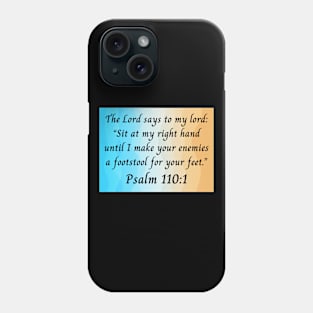 Bible Verse Psalm 110:1 Phone Case