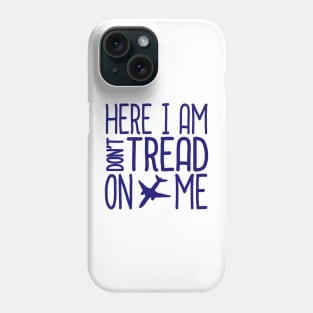 Here I am don't tread on me Phone Case