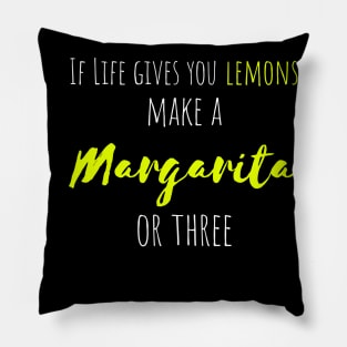 If Life Gives You Lemons, Make a Margarita or Three Pillow