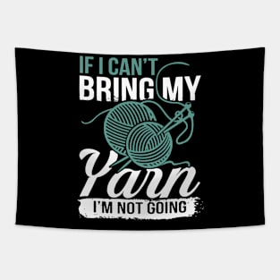 if I cant bring my Yarn I am not going crochet Tapestry