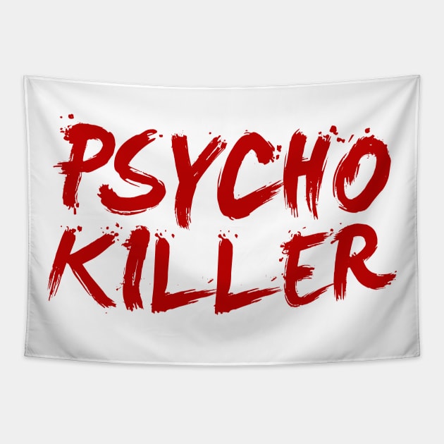 Psycho Killer Tapestry by NotoriousMedia