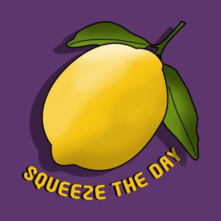 Squeeze the Day Lemon - Motivational Fruit Art T-Shirt