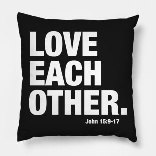 Love Each Other -- John 15 Pillow