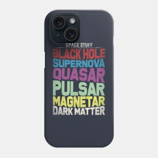 Space Stuff Phone Case