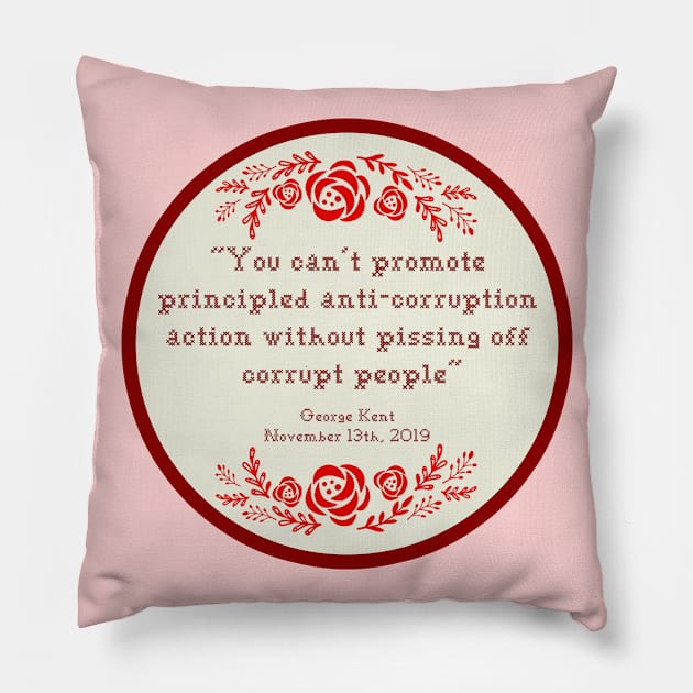 Kent Corruption Quote Needlepoint 5 Pillow by skittlemypony