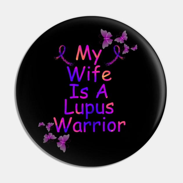 My Wife Is A Lupus Warrior Pin by Mega-st