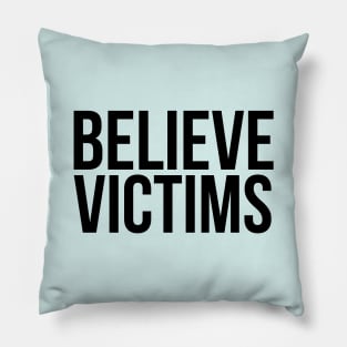 Believe Victims Pillow