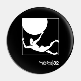 Tears For Fears - Mad World / Minimalist Graphic Artwork Pin