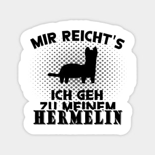 Lustiger Hermelin Spruch Gruppe Haustier Fan Magnet